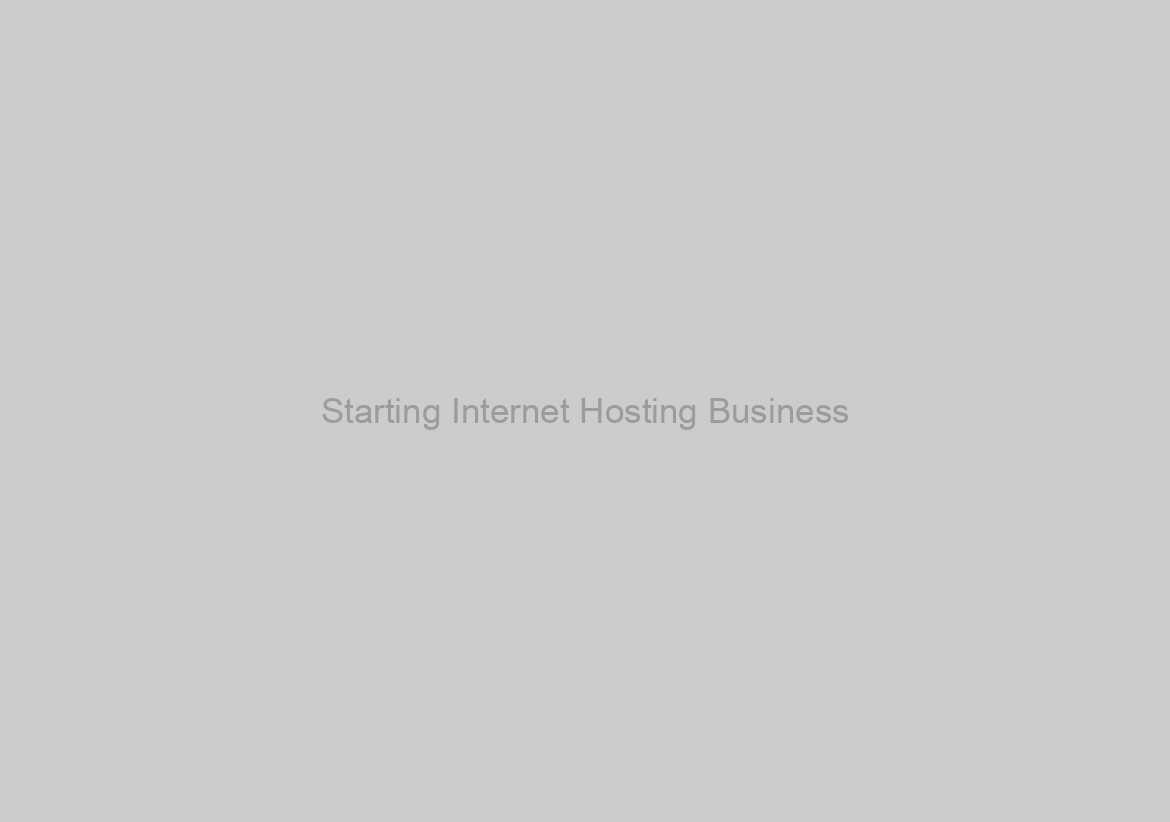 Starting Internet Hosting Business